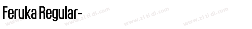 Feruka Regular字体转换 Feruka Regular字体转换